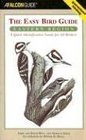 The Easy Bird Guide Eastern Region A Quick Identification Guide for All Birders