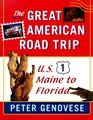 The Great American Road Trip US 1 Maine to Florida