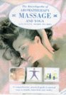 The Encyclopedia of Aromatherapy Massage and Yoga A Practical Guide to Natural Ways to Health Relaxation and Vitality