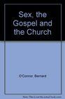 Sex the Gospel and the Church