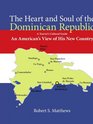 The Heart and Soul of the Dominican Republic An American's View of His New Country