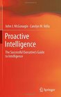 Proactive Intelligence The Successful Executive's Guide to Intelligence