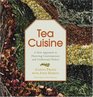 Tea Cuisine A New Approach to Flavoring Contemporary and Traditional Dishes