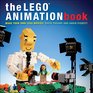 The LEGO Animation Book: Make Your Own LEGO Movies!