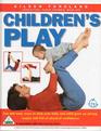 Children's Play Fun and Easy Ways to Help Your Baby and Toddler Grow Up Strong Supple and Full of Physical Confidence
