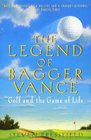 The Legend of Bagger Vance : A Novel of Golf and the Game of Life