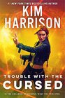 Trouble with the Cursed (Hollows, Bk 16)