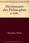 Dictionnaire des Philosophes   2 vols
