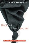 Black Silk Handkerchief A Homastubby Mystery