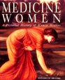 Medicine Women  A Pictorial History of Women Healers