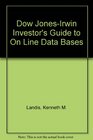 Dow JonesIrwin Investor's Guide to On Line Data Bases