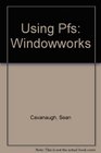 Using Pfs Windowworks