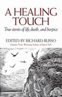 A Healing Touch True Stories of Life Death and Hospice