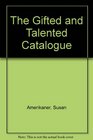 The Gifted and Talented Catalogue