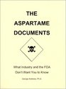 The Aspartame Documents What Industry and the FDA Don't Want You to Know