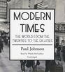 Modern Times: The World from the Twenties to the Eighties