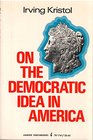 On the Democratic Idea in America