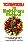 Tomatoes The multiplant method
