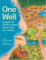 One Well The Story of Water on Earth