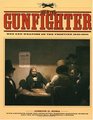 Age of the Gunfighter Men and Weapons on the Frontier 18401900