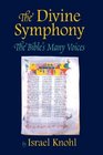 The Divine Symphony The Bible's Many Voices