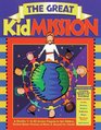 The Great Kidmission