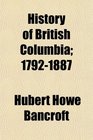 History of British Columbia 17921887