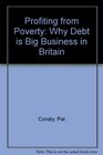 Profiting from Poverty Why Debt Is Big Business in Britain