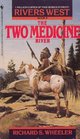 The Two Medicine River (Rivers West, Bk 9)