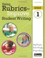Using Rubrics to Improve Student Writing Grade 1