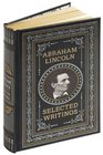 Abraham Lincoln Selected Writings