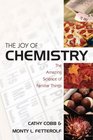 The Joy of Chemistry The Amazing Science of Familiar Things