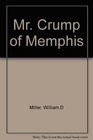 Mr Crump of Memphis