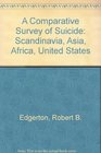 A Comparative Survey of Suicide Scandinavia Asia Africa United States