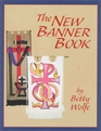 The New Banner Book