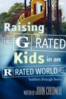 Raising G Rated Kids in an R Rated World