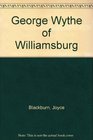 George Wythe of Williamsburg