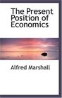 The Present Position of Economics