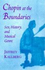 Chopin at the Boundaries  Sex History and Musical Genre