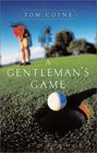A Gentleman's Game A Novel