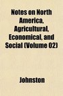 Notes on North America Agricultural Economical and Social