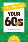 Your Money Life Your 60s