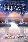 The Hidden Power of Dreams The Mysterious World of Dreams Revealed