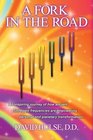 A Fork In the Road: An Inspiring Journey of how ancient Solfeggio Frequencies are Empowering Personal and Planetary Transformation!