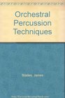 Orchestral Percussion Techniques