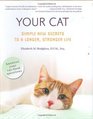 Your Cat: Simple New Secrets to a Longer, Stronger Life