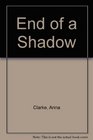 End of a Shadow