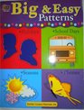 Big and Easy Patterns