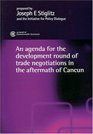An Agenda for the Development Round of Trade Negotiations in the Aftermath of Cancun