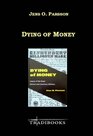Dying of Money: Lessons of the Great German&American Inflations
